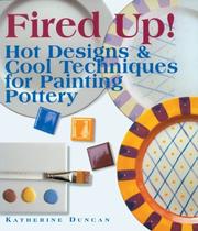 Cover of: Fired Up!: hot designs & cool techniques for painting pottery
