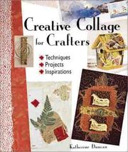 Cover of: Creative Collage for Crafters by Katherine Duncan Aimone