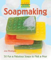 Cover of: Kids' Crafts: Soapmaking by Joe Rhatigan