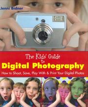 Cover of: The Kids' Guide to Digital Photography by Jenni Bidner, Jen Bidner