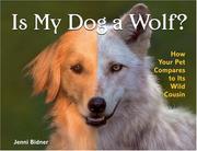 Cover of: Is my dog a wolf? by Jenni Bidner
