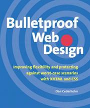 Cover of: Bulletproof Web Design: Improving flexibility and protecting against worst-case scenarios with XHTML and CSS