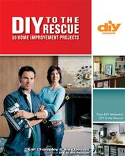 Cover of: DIY to the Rescue (DIY): 50 Home Improvement Projects (DIY Network) by Karl Champley, Amy Devers, Karl Champley, Amy Devers