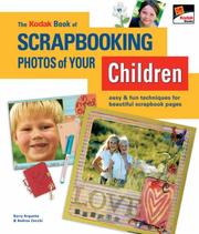 Cover of: The KODAK Book of Scrapbooking Photos of Your Children by Kerry Arquette, Andrea Zocchi