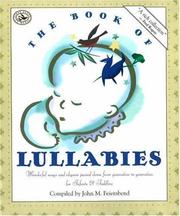 Cover of: The Book of Lullabies: Wonderful Songs and Rhymes Passed Down from Generation to Generation (First Steps in Music)
