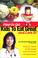 Cover of: How to Get Kids to Eat Great & Love It!