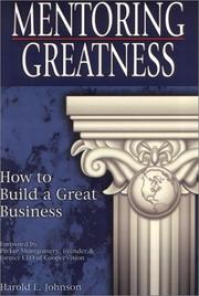 Mentoring Greatness by Harold E. Johnson