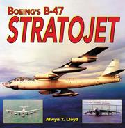 Cover of: Boeing's B-47 Stratojet by Alwyn T. Lloyd