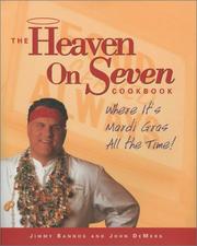 Cover of: The Heaven on Seven Cookbook by Jimmy Bannos, John DeMers