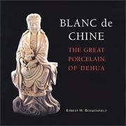Cover of: Blanc De Chine: The Great Porcelain of Dehua