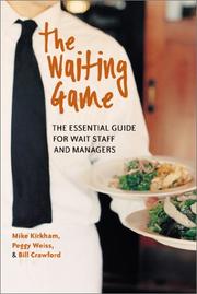 Cover of: The Waiting Game: The Essential Guide for Wait Staff and Managers