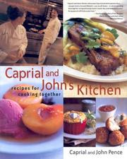 Cover of: Caprial & John's Kitchen by Caprial Pence, John Pence