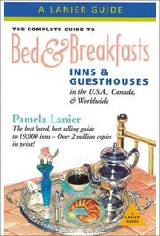 Cover of: The Complete Guide to Bed & Breakfasts, Inns & Guesthouses International (Complete Guide to Bed and Breakfasts, Inns and Guesthouses) by Pamela Lanier