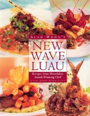 Cover of: Alan Wong's New Wave Luau: Recipes from Honolulu's Award-Winning Chef