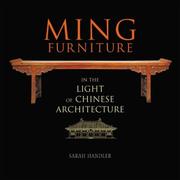Cover of: Ming Furniture in the Light of Chinese Architecture | Sarah Handler