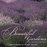 Cover of: Beautiful Gardens Of The Wine Country | Jennifer Barry