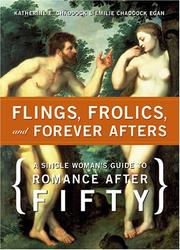 Cover of: Flings, Frolics And Forever Afters by Katherine E. Chaddock, Emilie Chaddock Egan