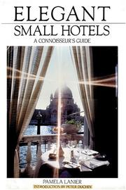 Elegant Small Hotels by Pamela Lanier