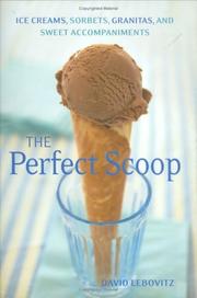 Cover of: Perfect Scoop: Ice Creams, Sorbets, Granitas, and Sweet Accompaniments
