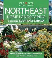 Cover of: Northeast Home Landscaping by Roger Holmes, Greg Grant, Roger Holmes, Greg Grant