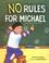 Cover of: No rules for Michael