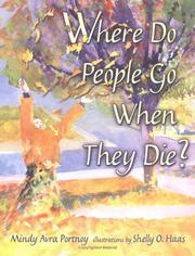 Cover of: Where do people go when they die? by Mindy Avra Portnoy
