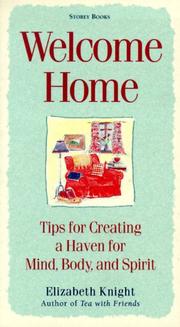 Cover of: Welcome Home: Tips for Creating a Haven for Mind, Body, and Spirit