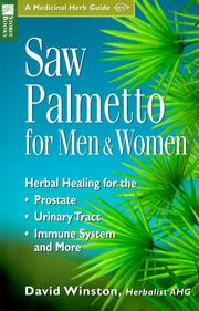 Cover of: Saw Palmetto for Men & Women: Herbal Healing for the Prostate, Urinary Tract, Immune System and More (Medicinal Herb Guide)