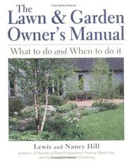 The Lawn & Garden Owner's Manual by Lewis Hill, Nancy Hill