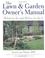 Cover of: The Lawn & Garden Owner's Manual