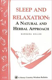 Cover of: Sleep and Relaxation: A Natural and Herbal Approach by Barbara L. Heller