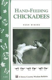 Cover of: Hand-feeding chickadees by Hugh Wiberg