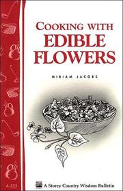 Cover of: Cooking with Edible Flowers: Storey Country Wisdom Bulletin A-223 (Storey Country Wisdom Bulletin, a-223)
