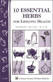 Cover of: 10 Essential Herbs for Lifelong Health: Storey Country Wisdom Bulletin A-218 (Storey Country Wisdom Bulletin)