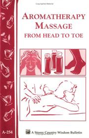 Cover of: Aromatherapy Massage from Head to Toe (Storey Country Wisdom Bulletin, a-254)