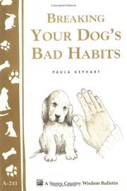 Cover of: Breaking Your Dog's Bad Habits (Storey Country Wisdom Bulletin, a-241)