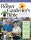 Cover of: The Flower Gardener's Bible