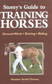 Cover of: Storey's Guide to Training Horses by Heather Smith Thomas, Heather Smith Thomas