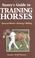 Cover of: Storey's Guide to Training Horses