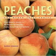 Cover of: Peaches and Other Juicy Fruits by Olwen Woodier