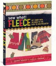 Sew what! fleece by Carol Jessop, Chaila Sekora