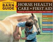 Cover of: Storey's Barn Guide to Horse Health Care + First Aid (Storey's Barn Guide) by Storey Publishing