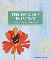 Cover of: Feel Fabulous Every Day: Tips for Vibrant Good Health (Self-Indulgence Series)