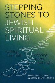 Cover of: Stepping stones to Jewish spiritual living by James L. Mirel