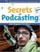 Cover of: Secrets of Podcasting