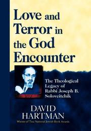 Cover of: Love and Terror in the God Encounter: The Theological Legacy of Rabbi Joseph B. Soloveitchik