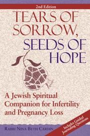 Cover of: Tears of Sorrow, Seeds of Hope: A Jewish Spiritual Companion for Infertility and Pregnancy Loss