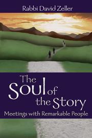 Cover of: The soul of the story : meetings with remarkable people by David Zeller