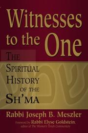 Witnesses to the One by Joseph B., Rabbi Meszler