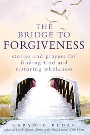 Cover of: The Bridge to Forgiveness by Karyn D. Kedar